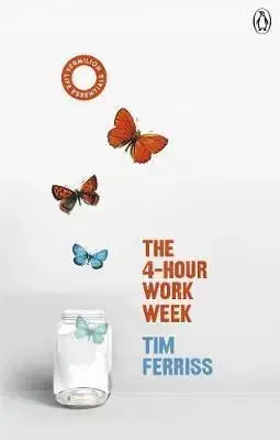 The 4-Hour Work Week - Classic Edition - Timothy Ferriss