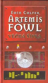 Artemis Fowl Věčná šifra - Eoin Colfer