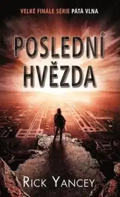 Poslední hvězda - Rick Yancey