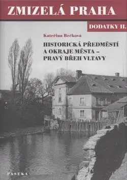 Zmizelá Praha Dodatky II. - Kateřina Bečková