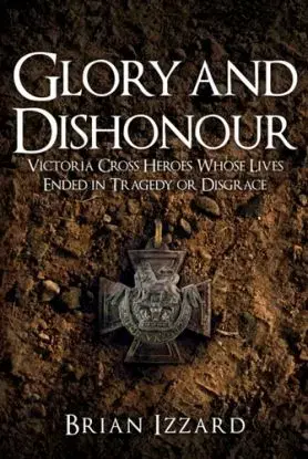 Glory and Dishonour - Brian Izzard