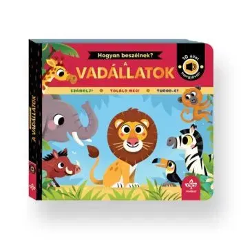 Hogyan beszélnek a vadállatok? – 10 állat hangjával - Katalin Bogos