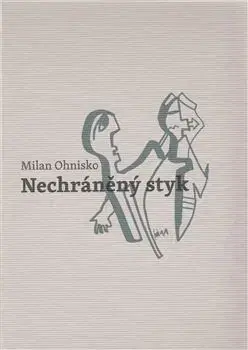 Nechráněný styk - Viktorie Rybáková, Milan Ohnisko