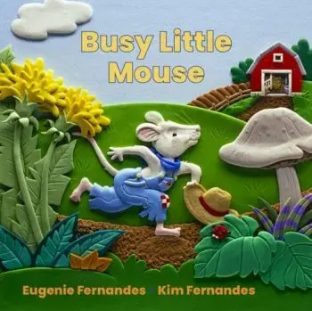 Busy Little Mouse - Eugenie Fernandes