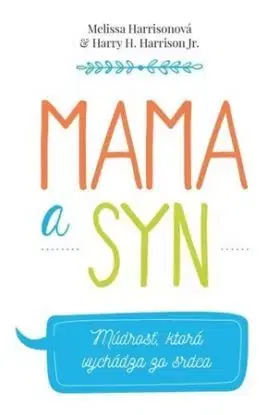Mama a syn - Melissa Harrison, Harry H. Harrison Jr.