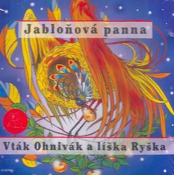 Rozprávka - Vták ohnivák/Jabloňová panna CD