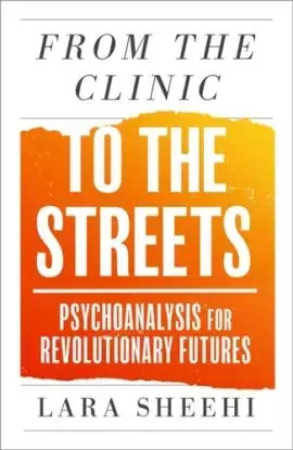 From the Clinic to the Streets - Lara Sheehi