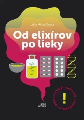Kniha Od Elixírov po lieky - Lívia Hlavačková