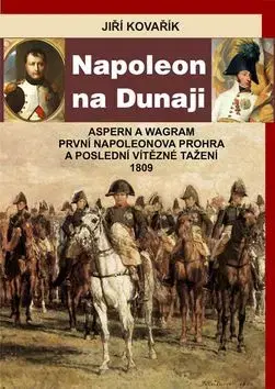 Napoleon na Dunaji - Jiří Kovařík