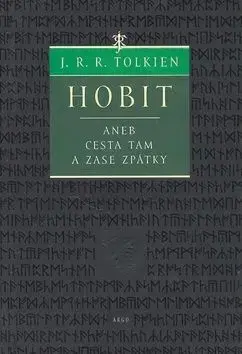 Hobit aneb Cesta tam a zase zpátky - John Ronald Reuel Tolkien