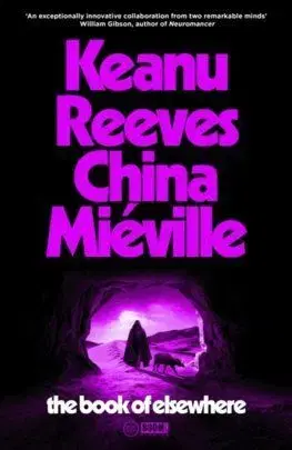 The Book of Elsewhere - Keanu Reeves, China Miéville