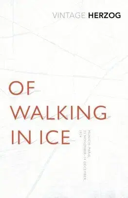 Of Walking In Ice - Werner Herzog