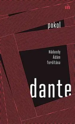 Pokol - Nádasdy Ádám fordítása - Dante Alighieri, Ádám Nádasdy
