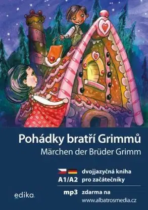 Pohádky bratří Grimmů A1/A2 (ČJ, NJ), 4. vydání - Jana Navrátilová, Veronika Šikulová