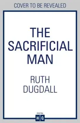 The Sacrificial Man - Ruth Dugdallová