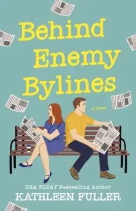 Behind Enemy Bylines - Kathleen Fuller