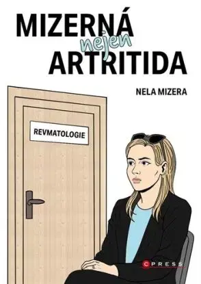 Mizerná nejen artritida - Nela Mizera