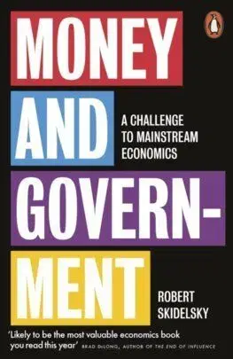 Money and Government - Robert Skidelsky