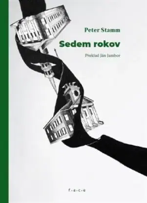 Sedem rokov - Peter Stamm
