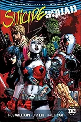 Suicide Squad The Rebirth Deluxe 1 - Rob Williams, Jim Lee
