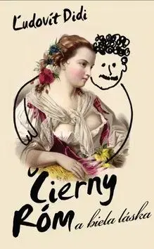 Čierny Róm a biela láska - Ľudovít Didi