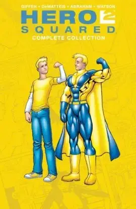 Hero Squared Complete Collection - J. M. DeMatteis, Keith Giffen