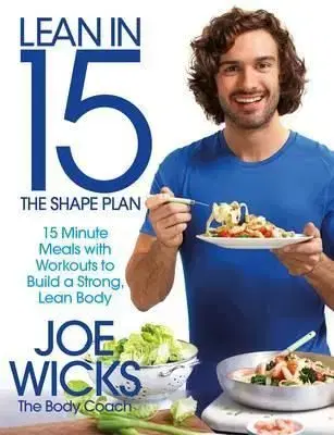 Lean in 15 - the Shape Plan - Joe Wicks