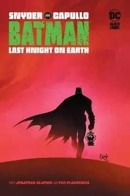 Batman Last Knight On Earth - Scott Snyder, Greg Capullo