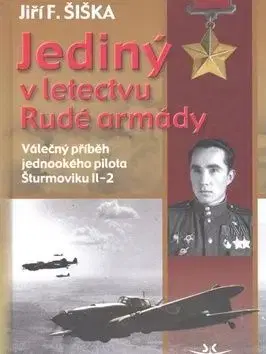 Jediný v letectvu Rudé armády - Jiří Šiška
