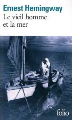 Le Vieil Homme et la Mar - Ernest Hemingway