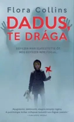 Dadus, Te drága - Flora Collins
