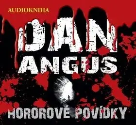 Hororové povídky - audiokniha - Dan Angus