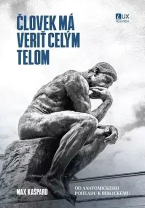 Človek má veriť celým telom - Max Kašparů