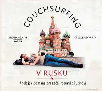 Couchsurfing v Rusku - audiokniha - Stephan Orth
