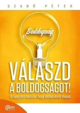 Válaszd a boldogságot! - Péter Szabó