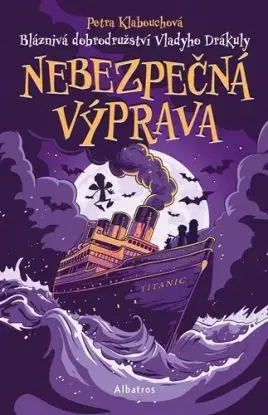 Bláznivá dobrodružství Vladyho Drákuly 2: Nebezpečná výprava - Petra Klabouchová, Palma Petr