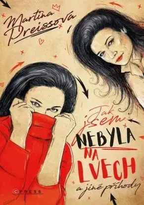 Jak jsem nebyla na Lvech a jiné příhody, 2. vydání - Martina Preissová
