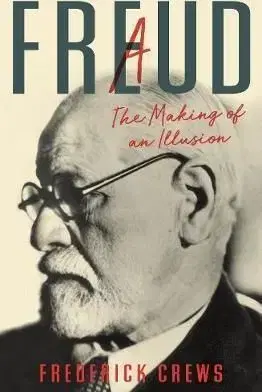 Freud - Frederick Crews