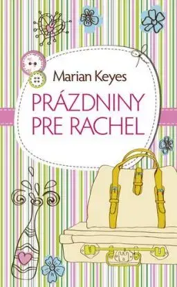 Prázdniny pre Rachel - Marian Keyes