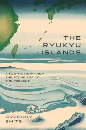 The Ryukyu Islands - Gregory Smits