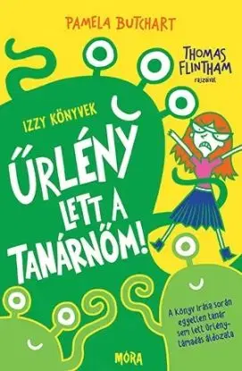 Űrlény lett a tanárnőm! - Pamela Butchart