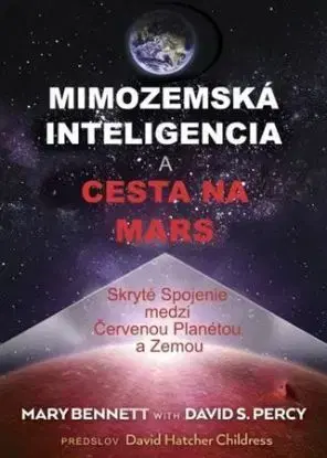 Mimozemská inteligencia a cesta na Mars - Mary Bennett