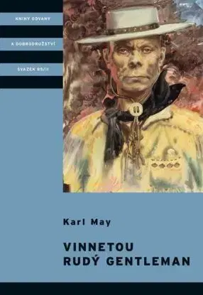 Vinnetou - Rudý gentleman - Karl May, Vítězslav Kocourek, Zdeněk Burian