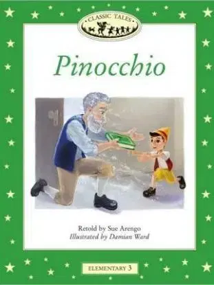 Pinocchio - Classic Tales Elementary 3 - Sue Arengo