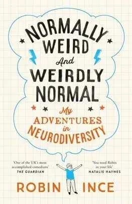 Normally Weird and Weirdly Normal - Robin Ince