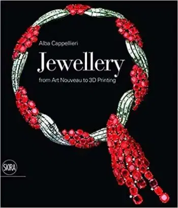 Jewellery From Art Nouveau to 3D Printing - Alba Cappellieri
