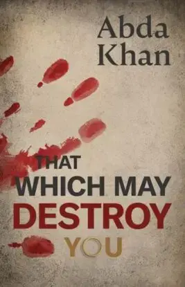 That Which May Destroy You - Khan
