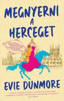 Rendkívüli Nők Szövetsége – Megnyerni a herceget - Evie Dunmore