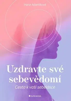 Uzdravte své sebevědomí - Hana Adamíková