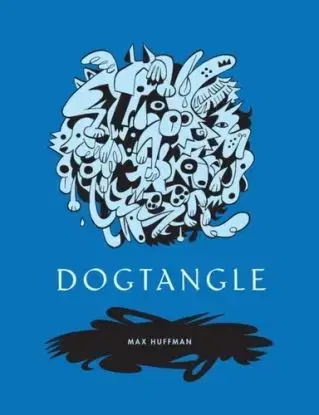 Dogtangle - Max Huffman
